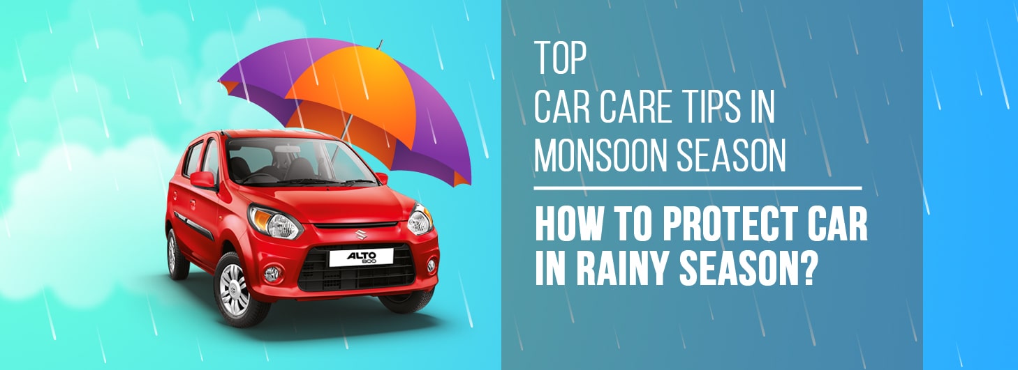 Tips to protect car in rainy season.