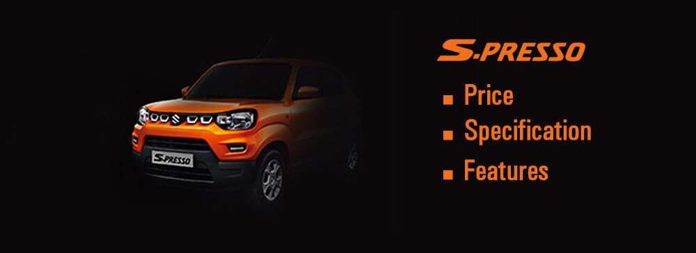 All about Maruti Suzuki S-Presso Maruti Suzuki S-Presso Price, Specifications, Features, Variants