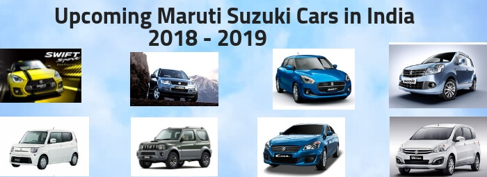 Upcoming Maruti Suzuki Cars in India 2018-2019 Upcoming Maruti Suzuki Cars in India 2018-2019